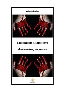 Baixar LUCIANO LUBERTI. Assassino per onore pdf, epub, eBook