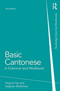 Baixar Basic Cantonese: A Grammar and Workbook (Grammar Workbooks) pdf, epub, eBook