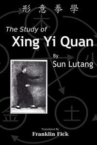 Baixar The Study of Xing Yi Quan: Xing Yi Quan Xue (English Edition) pdf, epub, eBook