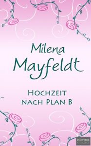 Baixar Hochzeit nach Plan B (German Edition) pdf, epub, eBook