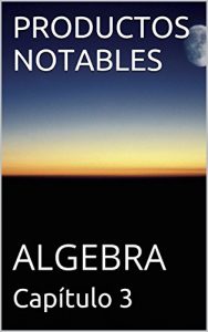 Baixar PRODUCTOS NOTABLES: ALGEBRA (Spanish Edition) pdf, epub, eBook