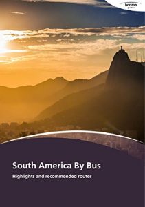Baixar South America By Bus: Highlights and recommended routes (English Edition) pdf, epub, eBook