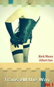 Baixar Trans All the Way, Vol. 1: Futa and Transgender Hetero Erotica Bundle (The Best Transgender Erotica) (English Edition) pdf, epub, eBook