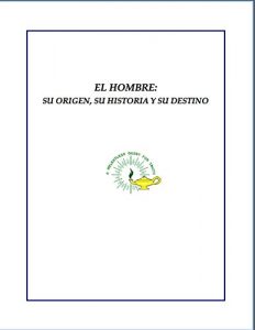 Baixar EL HOMBRE: SU ORIGEN, SU HISTORIA Y SU DESTINO (Spanish Edition) pdf, epub, eBook