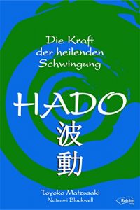 Baixar Hado: Die Kraft der heilenden Schwingung (German Edition) pdf, epub, eBook