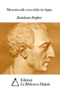 Baixar Memoria sullo scavo della via Appia (Italian Edition) pdf, epub, eBook