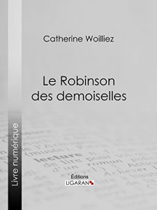 Baixar Le Robinson des demoiselles (French Edition) pdf, epub, eBook