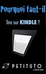 Baixar Pourquoi faut-il lire sur Kindle ? (French Edition) pdf, epub, eBook