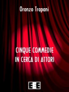 Baixar Cinque commedie in cerca d’attori: 1 (Fuoridallequinte) pdf, epub, eBook