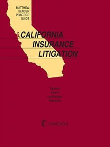Baixar Matthew Bender Practice Guide: California Insurance Litigation pdf, epub, eBook