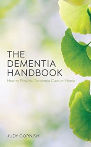Baixar The Dementia Handbook: How to Provide Dementia Care at Home (English Edition) pdf, epub, eBook