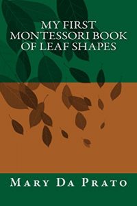 Baixar My First Montessori Book of Leaf Shapes (English Edition) pdf, epub, eBook