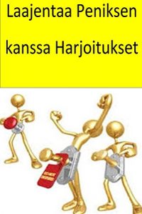 Baixar Laajentaa Peniksen kanssa Harjoitukset: Finnish (Finnish Edition) pdf, epub, eBook