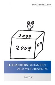 Baixar Luxbachers Gedanken zum Wochenende – Band V (German Edition) pdf, epub, eBook