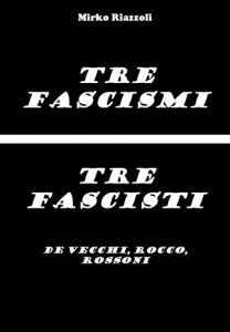Baixar Tre fascisti – Tre fascismi pdf, epub, eBook