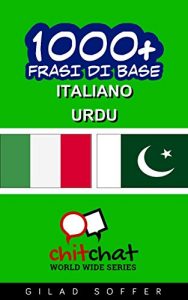 Baixar 1000+ Frasi di Base Italiano – Urdu (ChitChat WorldWide) (Italian Edition) pdf, epub, eBook