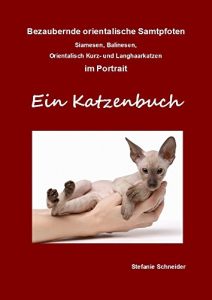 Baixar Bezaubernde orientalische Samtpfoten im Portrait – Ein Katzenbuch: Siamesen, Balinesen, Orientalisch Kurz- und Langhaarkatzen (German Edition) pdf, epub, eBook