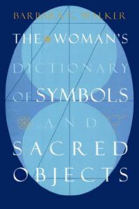 Baixar The Woman’s Dictionary of Symbols and Sacred Objects (More Crystals and New Age) pdf, epub, eBook