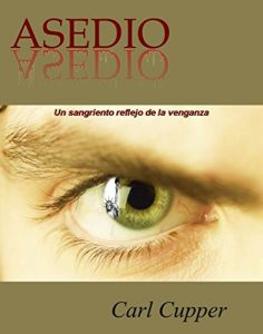Baixar Asedio: Un sangriento reflejo de la venganza (Spanish Edition) pdf, epub, eBook