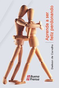 Baixar Aprenda a ser feliz perdonando (Spanish Edition) pdf, epub, eBook