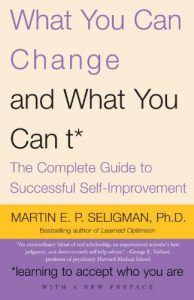 Baixar What You Can Change . . . and What You Can’t*: The Complete Guide to Successful Self-Improvement pdf, epub, eBook