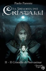 Baixar Il Cristallo di Nervasinar (La Trilogia dei Cristalli Vol. 2) (Italian Edition) pdf, epub, eBook