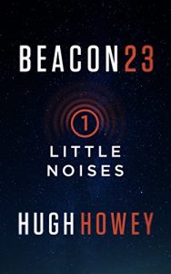 Baixar Beacon 23: Part One: Little Noises (Kindle Single) (English Edition) pdf, epub, eBook