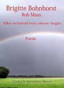 Baixar Elke ochtend een nieuw begin: Poesie (Dutch Edition) pdf, epub, eBook