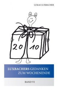 Baixar Luxbachers Gedanken zum Wochenende – Band VI (German Edition) pdf, epub, eBook