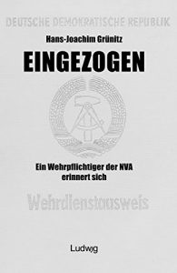 Baixar Eingezogen. Ein Wehrpflichtiger der NVA erinnert sich. (German Edition) pdf, epub, eBook