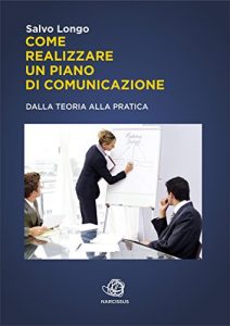 Baixar Come realizzare un Piano di Comunicazione – Dalla teoria alla pratica pdf, epub, eBook