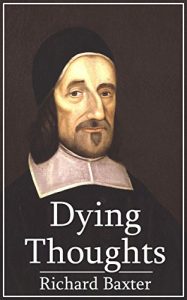 Baixar The Dying Thoughts of Richard Baxter (English Edition) pdf, epub, eBook