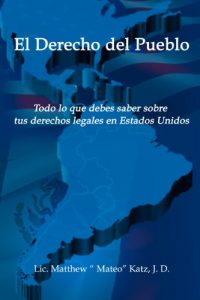 Baixar El Derecho Del Pueblo: Todo lo que debes saber sobre tus derechos legales en Estados Unidos (Spanish Edition) pdf, epub, eBook