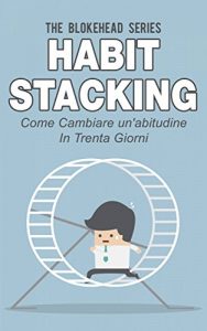 Baixar Habit Stacking – Come cambiare un’abitudine in trenta giorni (Italian Edition) pdf, epub, eBook