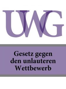 Baixar Gesetz gegen den unlauteren Wettbewerb – UWG (Deutschland) (German Edition) pdf, epub, eBook