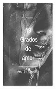 Baixar 49 grados de amor.: Mini ficcion (Spanish Edition) pdf, epub, eBook