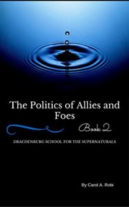 Baixar The Politics of Allies and Foes (Drachenburg School for the Supernaturals Book 2) (English Edition) pdf, epub, eBook