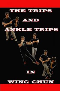 Baixar The ankle trips and trips in wing chun (English Edition) pdf, epub, eBook