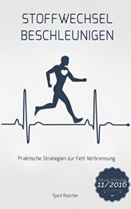 Baixar Stoffwechsel Beschleunigen: Praktische Strategien zur Fett Verbrennung ( Stoffwechsel Ankurbeln, Stoffwechsel beschleunigen, Stoffwechsel anregen, Stoffwechselgeheimnis, … Fett Verbrennen am Bauch) (German Edition) pdf, epub, eBook