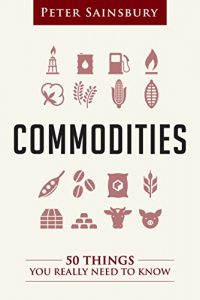 Baixar Commodities: 50 Things You Really Need To Know (English Edition) pdf, epub, eBook