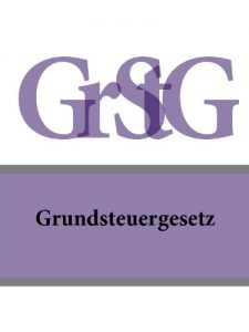 Baixar Grundsteuergesetz – GrStG (Deutschland) (German Edition) pdf, epub, eBook