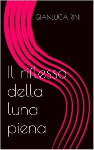 Baixar Il riflesso della luna piena (Italian Edition) pdf, epub, eBook
