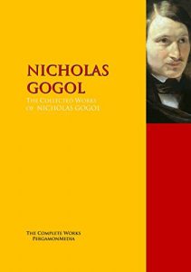 Baixar The Collected Works of NICHOLAS GOGOL: The Complete Works PergamonMedia (Highlights of World Literature) (English Edition) pdf, epub, eBook