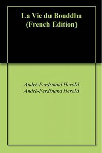 Baixar La Vie du Bouddha (French Edition) pdf, epub, eBook