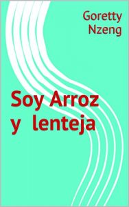 Baixar Soy Arroz y lenteja (Spanish Edition) pdf, epub, eBook