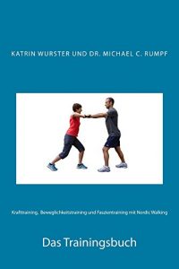 Baixar Krafttraining, Beweglichkeitstraining und Faszientraining mit Nordic Walking (German Edition) pdf, epub, eBook