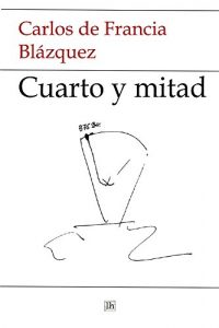 Baixar Cuarto y mitad (Spanish Edition) pdf, epub, eBook
