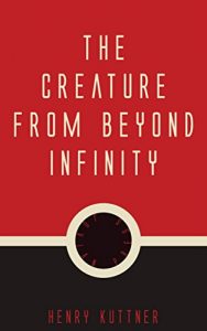 Baixar The Creature from Beyond Infinity (English Edition) pdf, epub, eBook