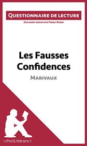 Baixar Les Fausses Confidences de Marivaux: Questionnaire de lecture (French Edition) pdf, epub, eBook