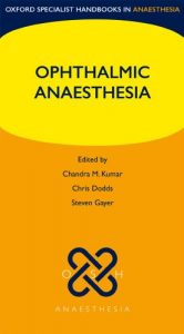 Baixar Ophthalmic Anaesthesia (Oxford Specialist Handbooks in Anaesthesia) pdf, epub, eBook